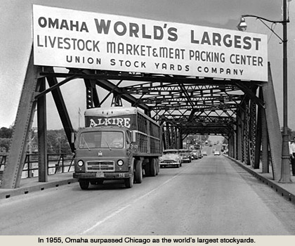 Bridge with Omaha World's Largest Livestock Market & Meat Packing Center sign